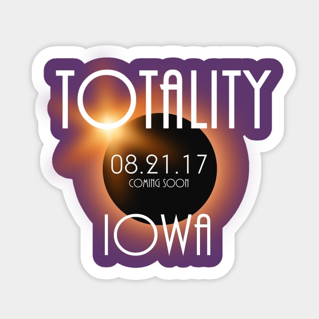 Total Eclipse Shirt - Totality Is Coming IOWA Tshirt, USA Total Solar Eclipse T-Shirt August 21 2017 Eclipse T-Shirt Sticker by BlueTshirtCo